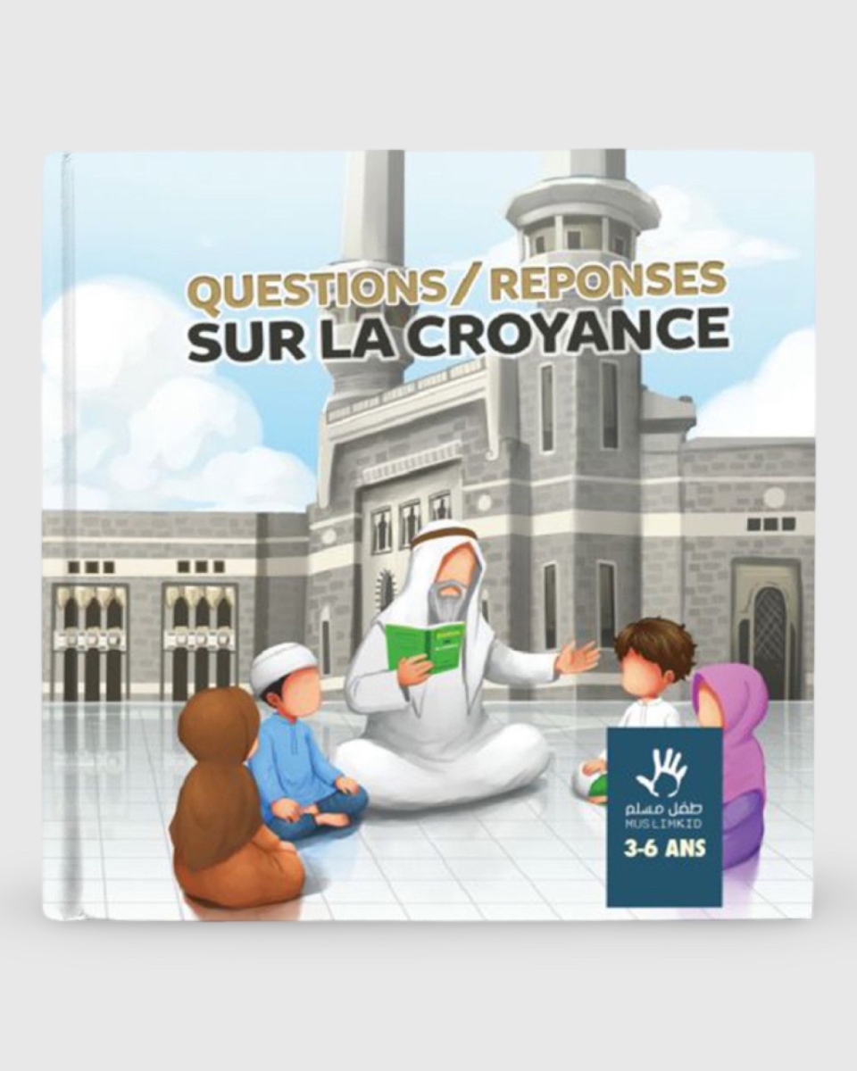 Questions-réponses sur la croyance - 3-6 ans - MuslimKid | AMCOSMETIK