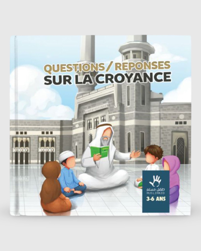 Questions-réponses sur la croyance - 3-6 ans - MuslimKid | AMCOSMETIK