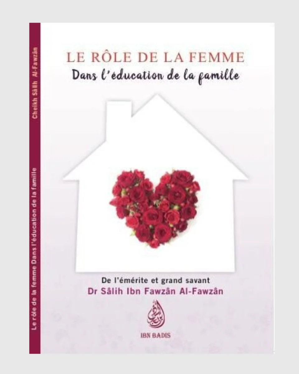 Le rôle de la femme dans l'éducation de la famille - Ibn Badis | AMCOSMETIK