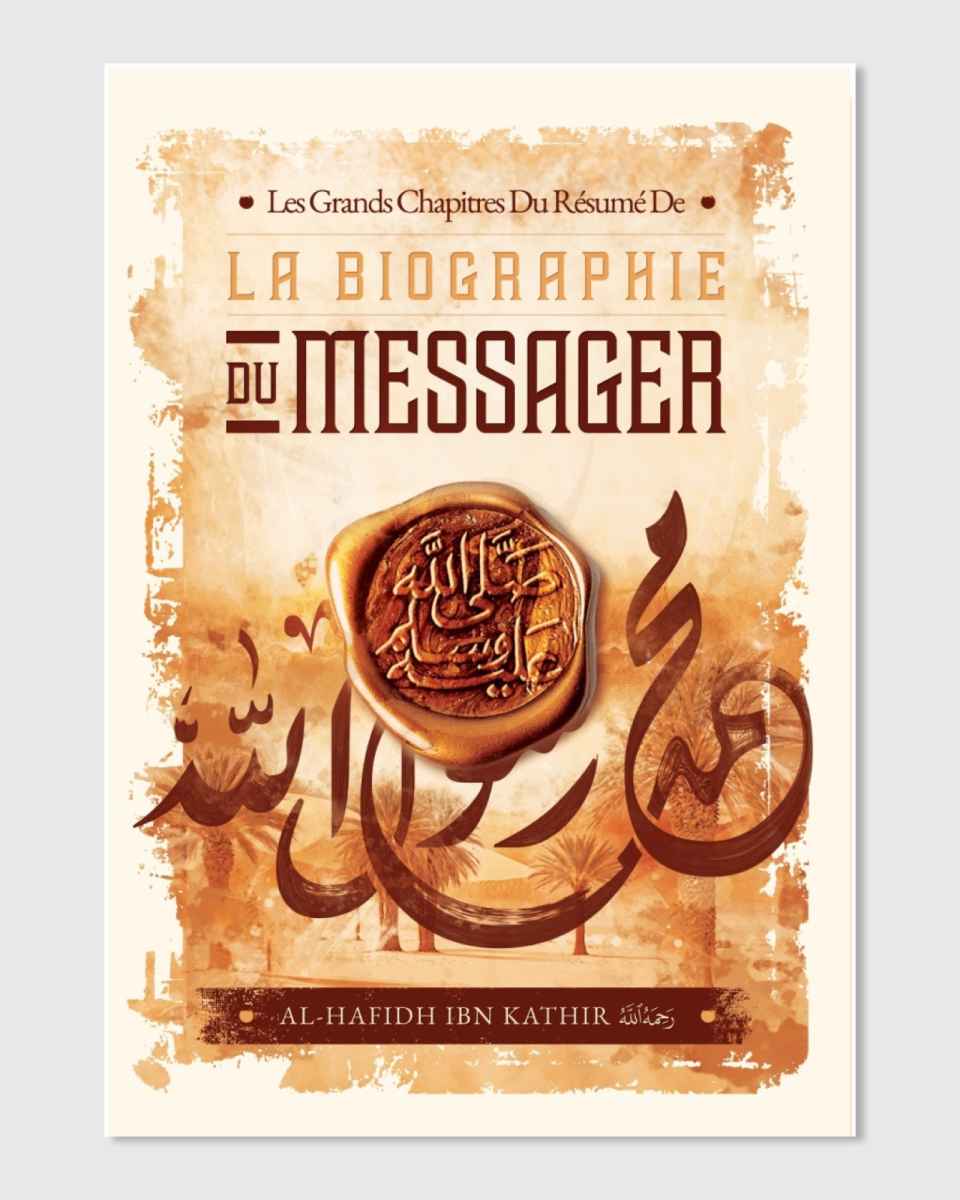 Les grands chapitres du résumé de la biographie du Messager - Ibn Kathir - Ibn Badis | AMCOSMETIK