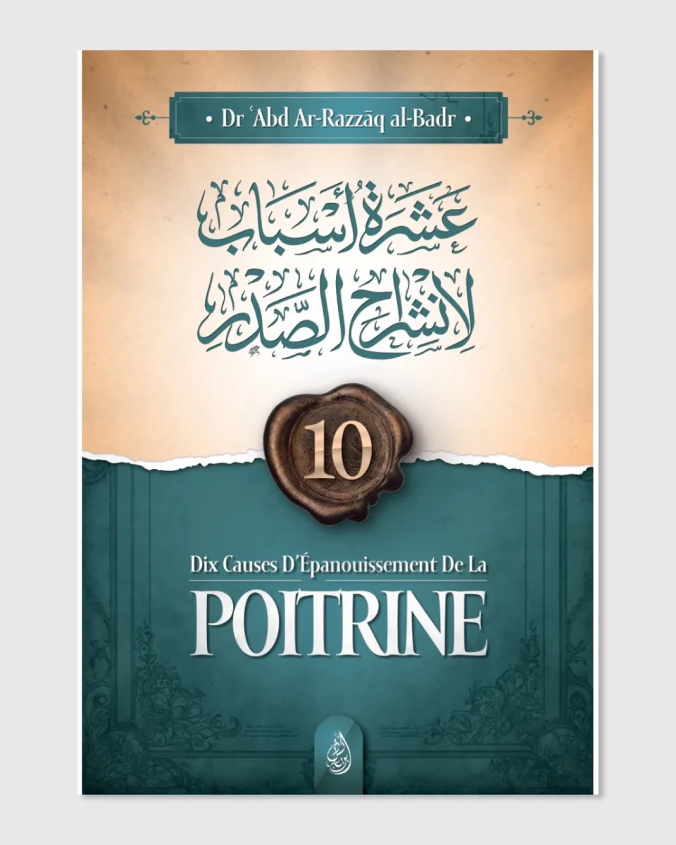 10 cause d’épanouissement de la poitrine - Dr 'Abd Ar-Razzāq al-Badr - Ibn Badis | AMCOSMETIK