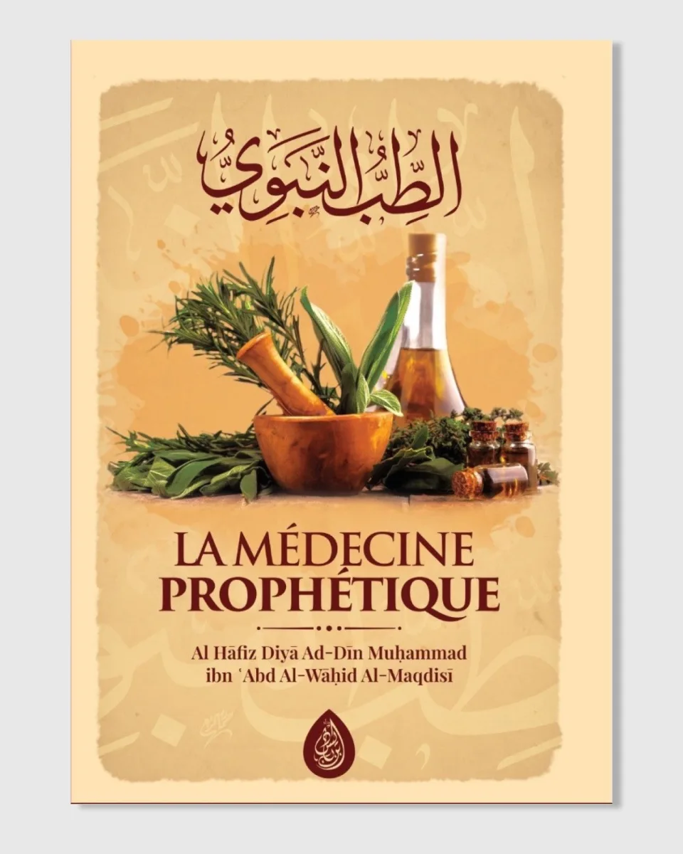 La médecine prophétique - Al Hafiz Al- Maqdisi - Ibn Badis | AMCOSMETIK