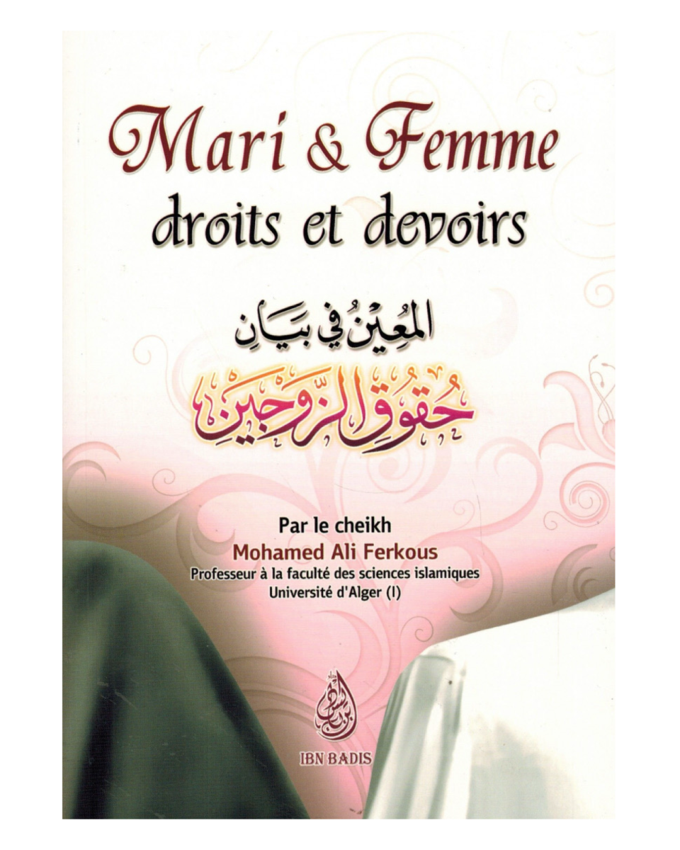 Mari & femme : droits et devoirs - Shaykh Ferkous - Ibn Badis | AMCOSMETIK