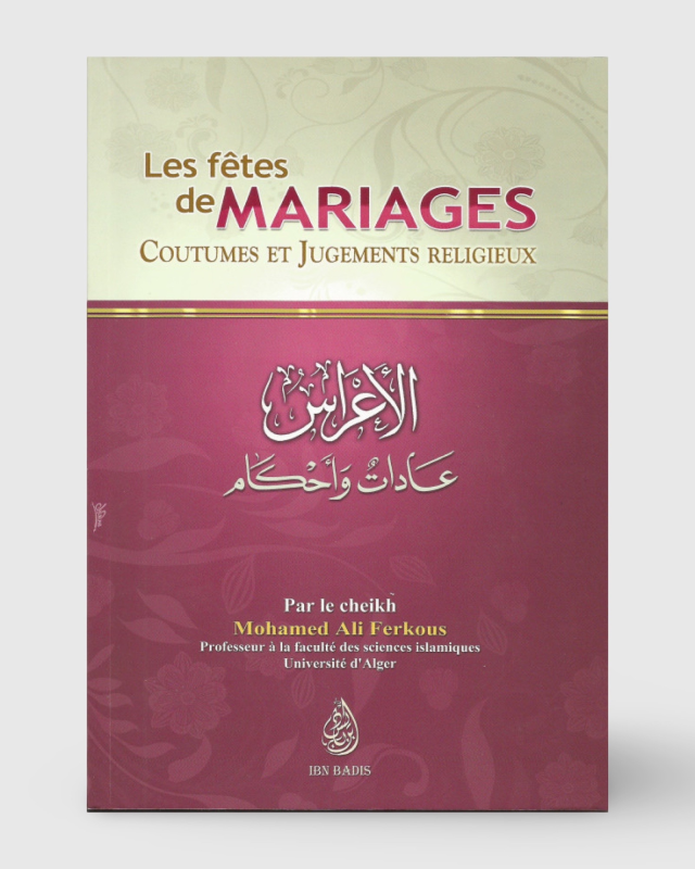Les fêtes de mariages, coutumes et jugements religieux - Ferkous - Ibn Badis | AMCOSMETIK