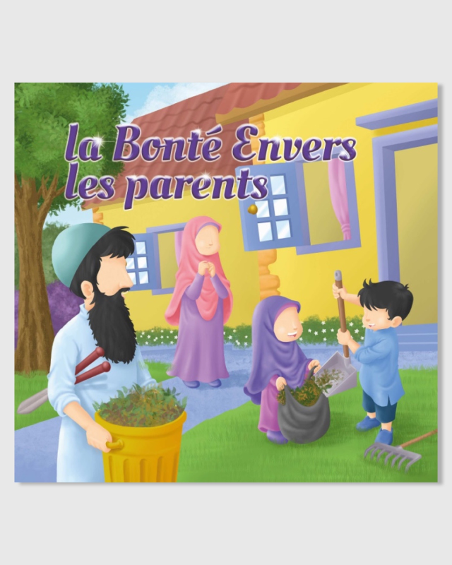 La bonté envers les parents - Muslimkid  | AMCOSMETIK