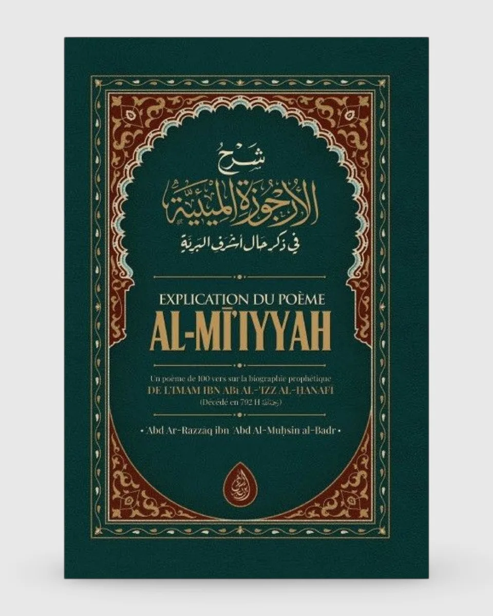 Explication du poème Al Mi'iyyah - Abd ar-Razzaq al Badr - Ibn Badis | AMCOSMETIK