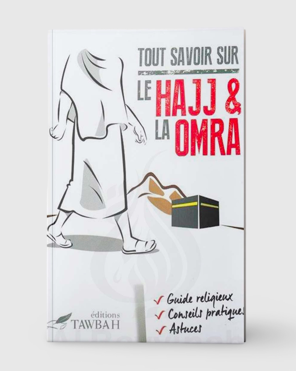 Tout savoir sur le hajj & la omra - Tawbah | AMCOSMETIK
