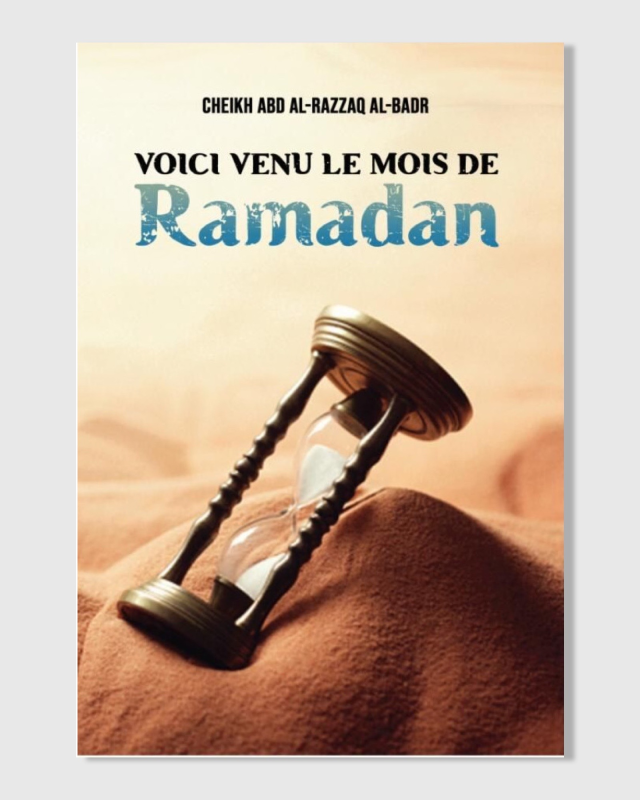 Voici venu le mois de Ramadan - Abd Al-Razzaq Al-Badr - ibn Badis | AMCOSMETIK