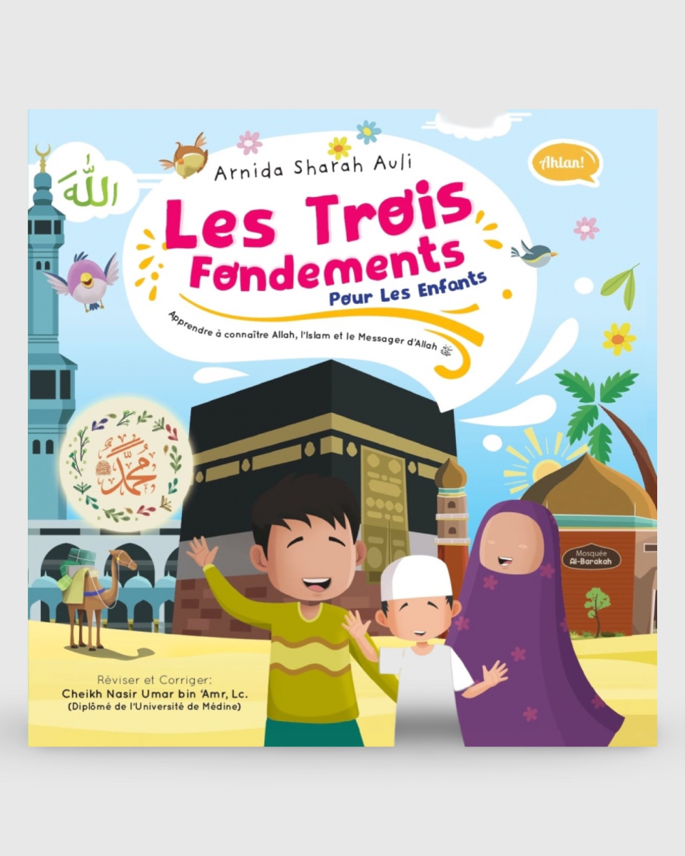 Les trois fondements pour les enfants - Arnida Sharah Auli - Ibn Badis | AMCOSMETIK