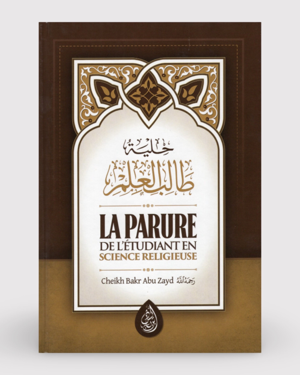 La parure de l'étudiant en science religieuse - Daoud Abou Soumaya - Ibn Badis | AMCOSMETIK