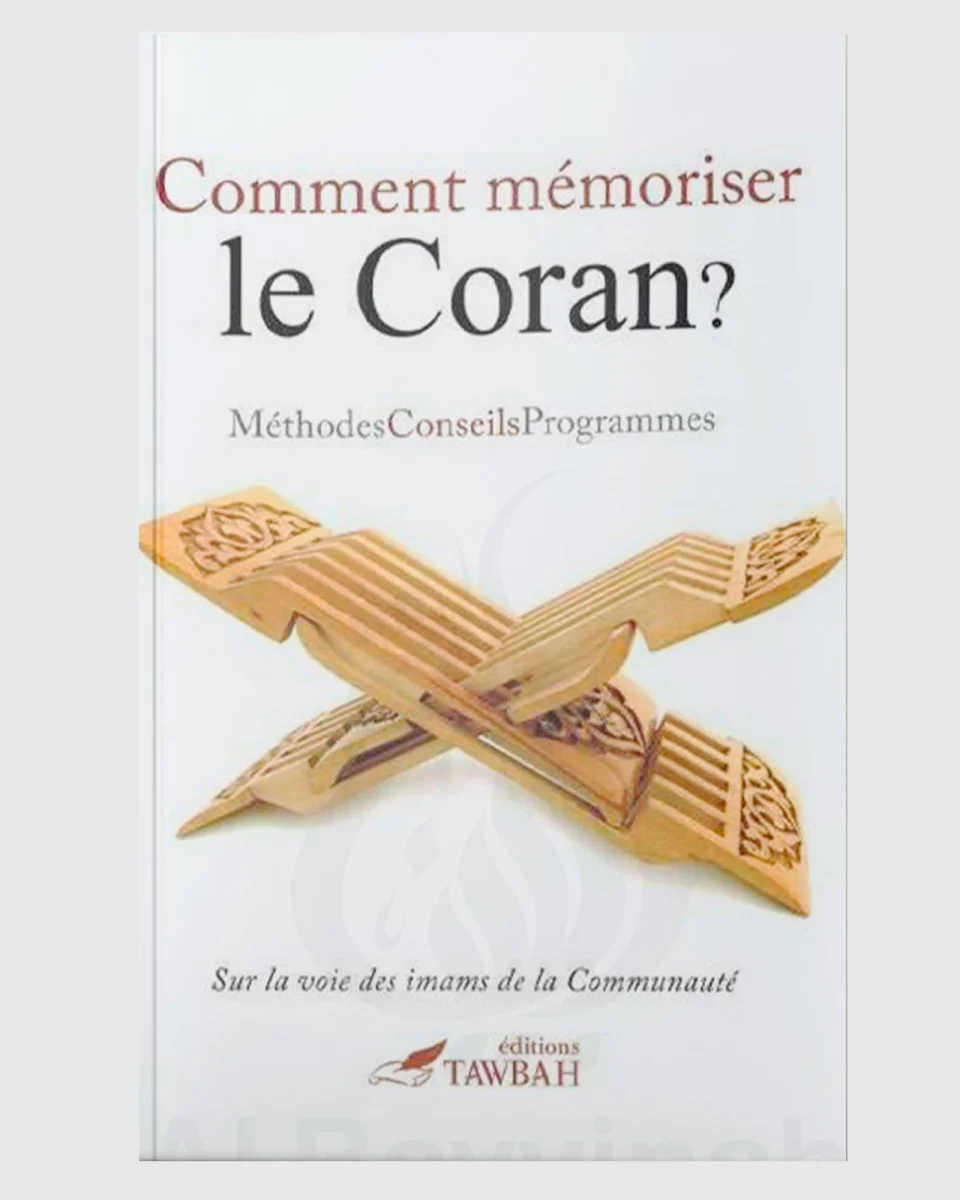 Comment mémoriser le Coran ? Méthodes, Conseils & Programmes - Dr Nabil Aliouane - Tawbah | AMCOSMETIK