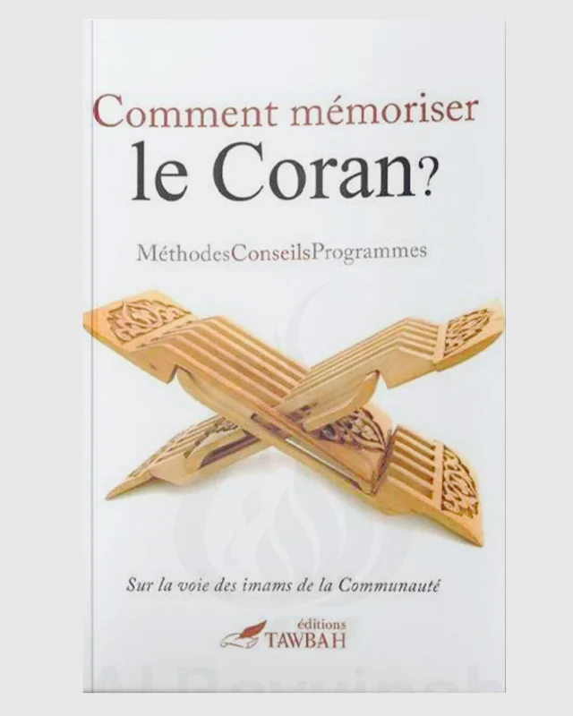 Comment mémoriser le Coran ? Méthodes, Conseils & Programmes - Dr Nabil Aliouane - Tawbah | AMCOSMETIK